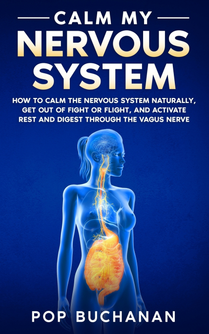 Calm My Nervous System
