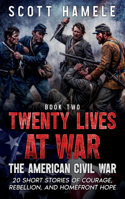 Twenty Lives at War - The American Civil War