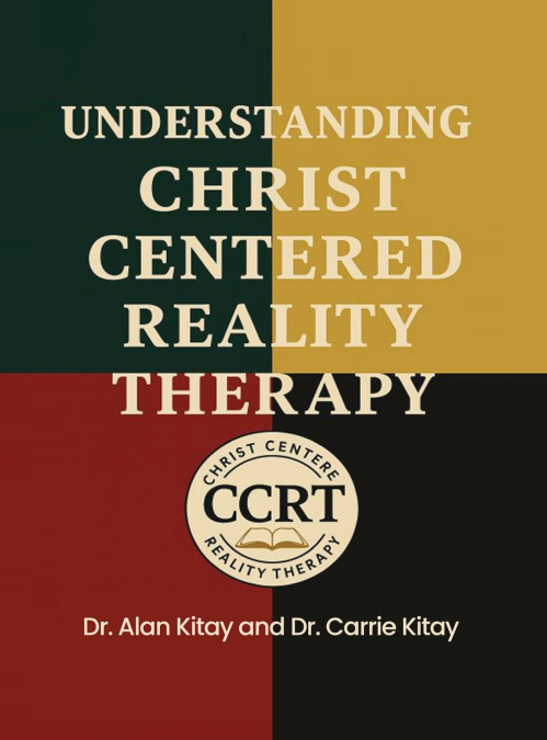 UNDERSTANDING CHRIST CENTERED REALITY THERAPY