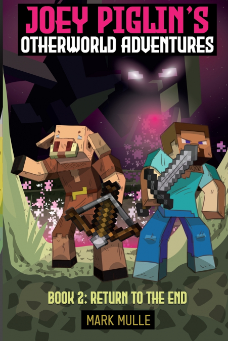 Joey Piglin’s Otherworld Adventures Book 2