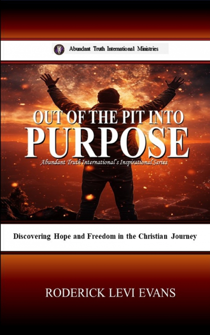 Out of the Pit into Purpose
