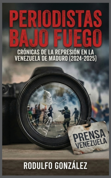 Periodistas bajo fuego