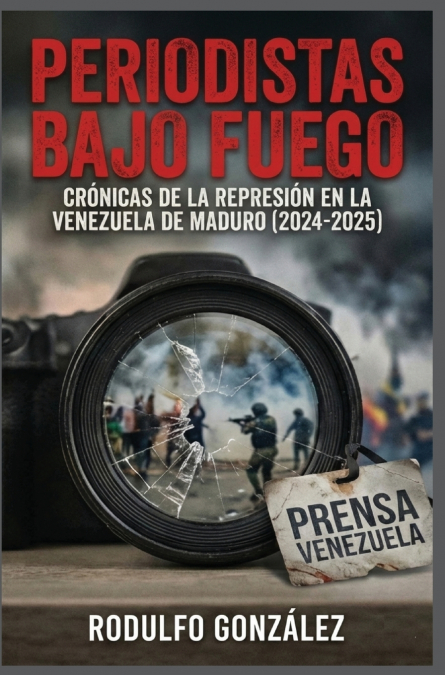 Periodistas bajo fuego