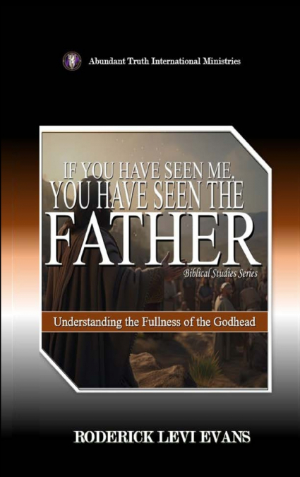 If You Have Seen Me, You Have Seen the Father