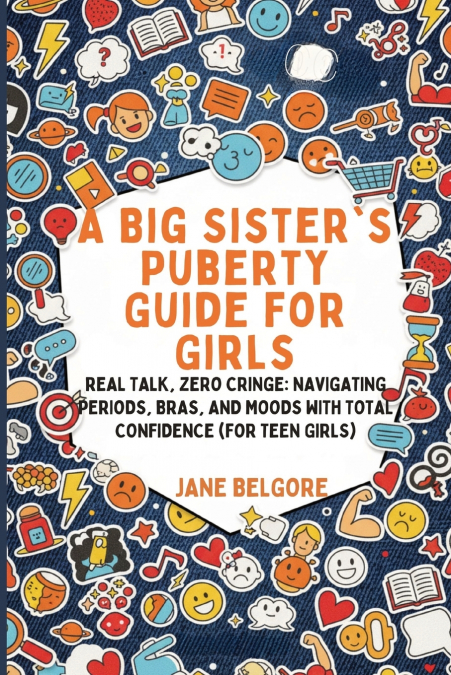 A Big Sister’s Puberty Guide for Girls