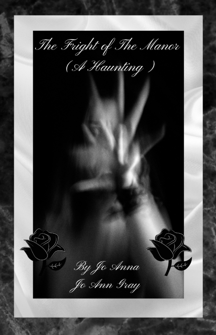 The Fright of The Manor (A Haunting)