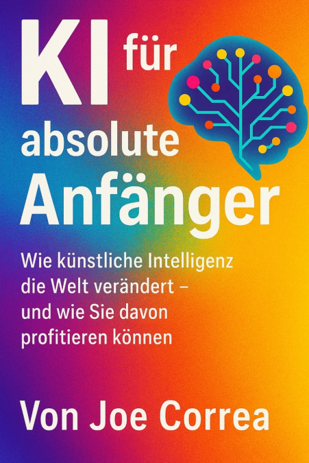 KI für absolute Anfänger