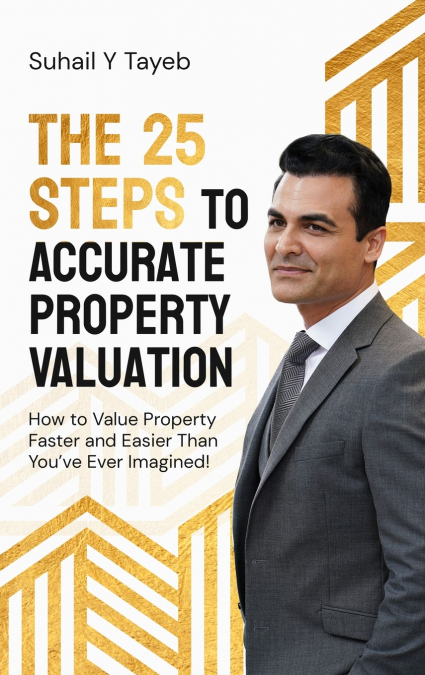 The 25 Steps to Accurate Property Valuation