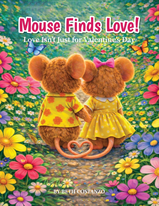 Mouse Finds Love! Love Isn’t Just for Valentine’s Day