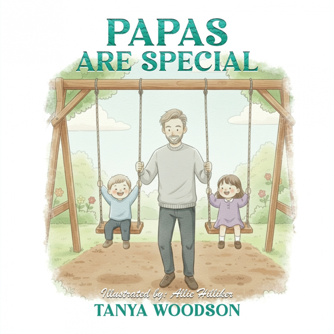 PAPAS ARE SPECIAL