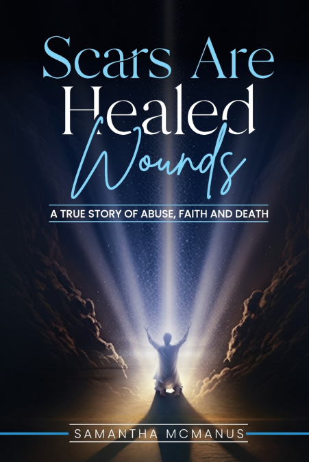 Scars Are Healed Wounds
