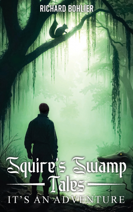 Squires Swamp Tales