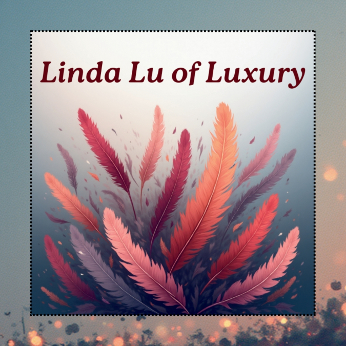 Linda Lu of Luxury