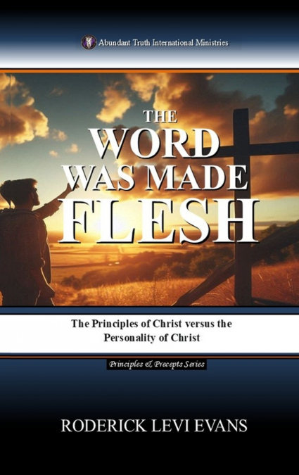 The Word Was Made Flesh