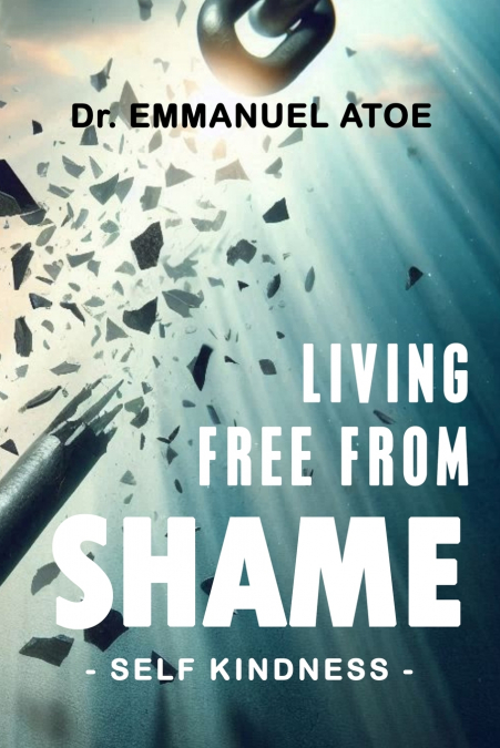 LIVING FREE FROM SHAME