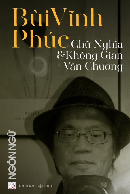 Tạp Chí Ngôn Ngữ Số Đặc Biệt - Bùi Vĩnh Phúc - Chữ Nghĩa & Không Gian Văn Chương (softcover - color inside)