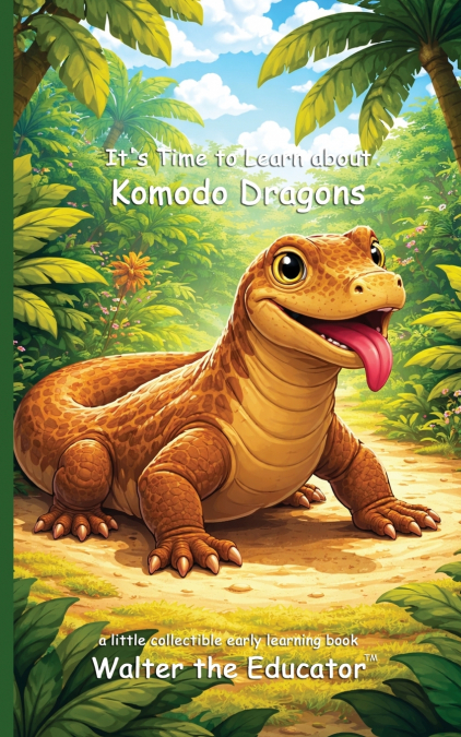 It’s Time to Learn about Komodo Dragons