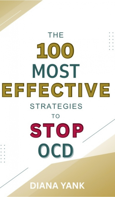 The 100 Most Effective Strategies to Stop OCD