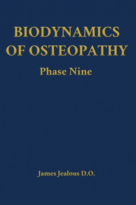 Biodynamics of Osteopathy Phase Nine