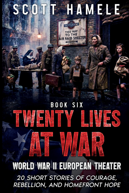 Twenty Lives at War - World War II European Theater