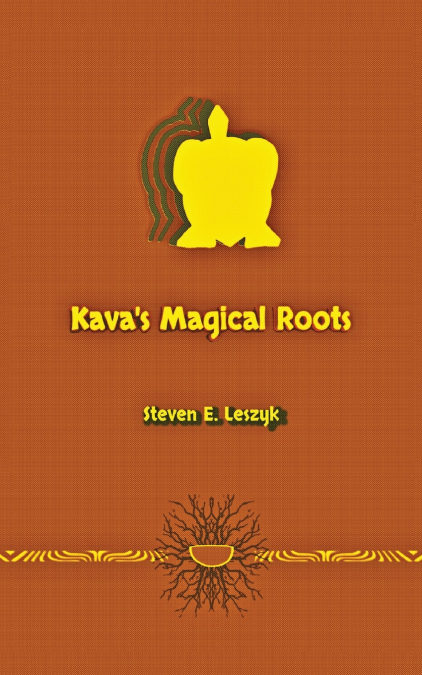 Kava’s Magical Roots