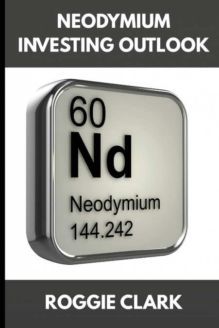 Neodymium Investing Outlook