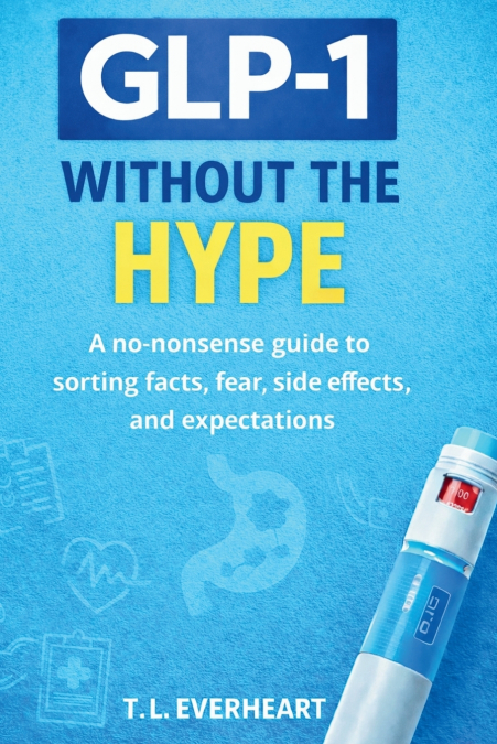 GLP-1 Without The Hype