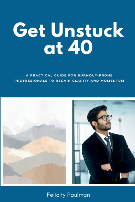 Get Unstuck at 40