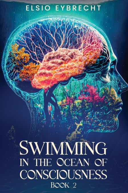 Swimming in the Ocean of Consciousness