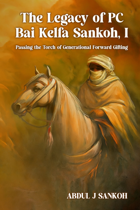 THE LEGACY OF PC BAI KELFA SANKOH I