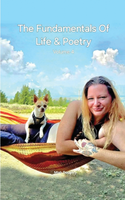 The Fundamentals Of Life & Poetry (Volume 4)