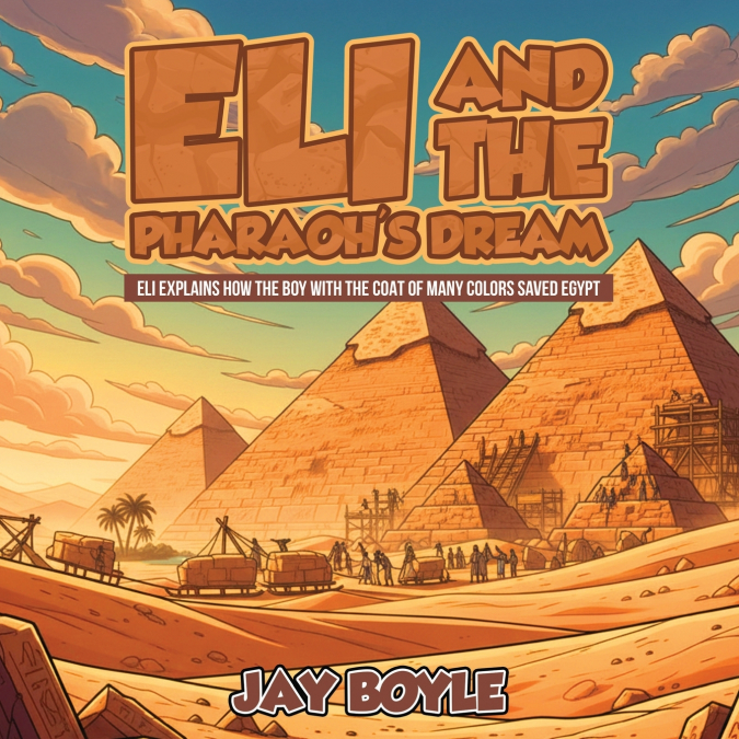 Eli And The Pharaoh’s Dream