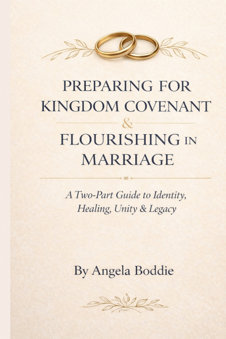 Preparing for Kingdom Covenant & Flourishing in Marriage