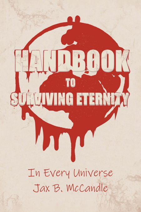 Handbook to Surviving Eternity