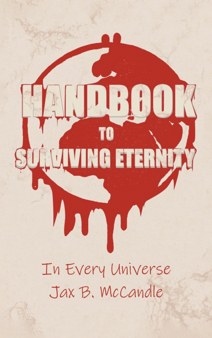 Handbook to Surviving Eternity