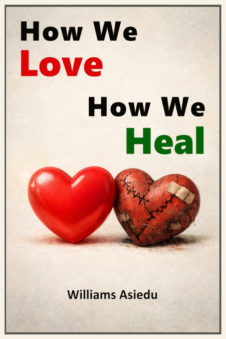 How We Love, How We Heal