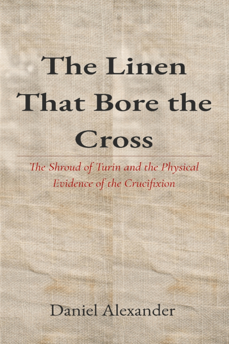 The Linen That Bore the Cross
