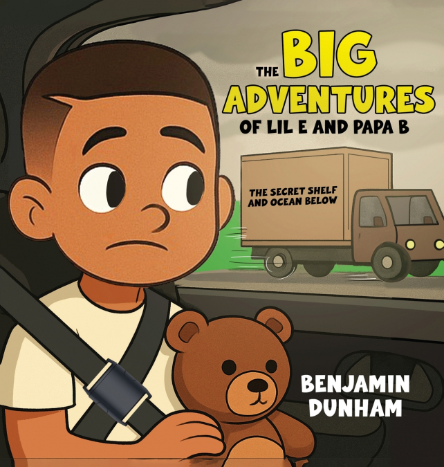 The Big Adventures of  LIL E & PAPA B