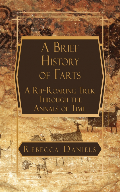 A Brief History of Farts