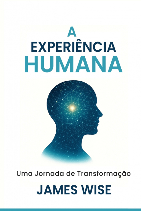 A EXPERIÊNCIA HUMANA
