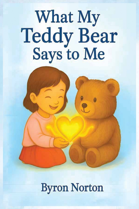 What My Teddy Bear Says to Me (Girl Edition)
