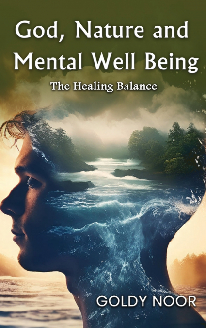 GOD, NATURE, AND MENTAL WELL-BEING