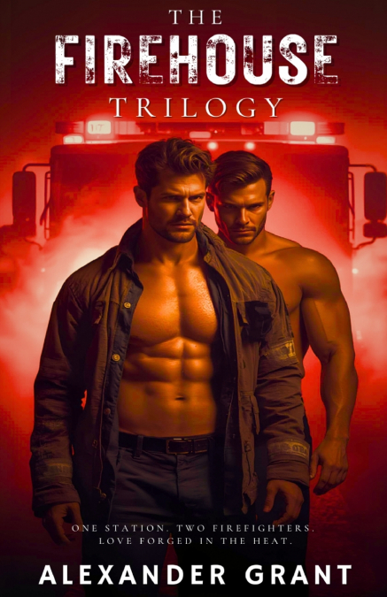 The Firehouse Trilogy