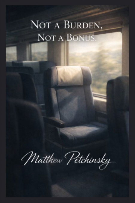 Not a Burden, Not a Bonus