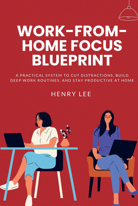 Work-From-Home Focus Blueprint