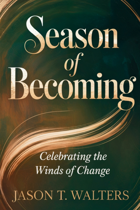 The Season of Becoming