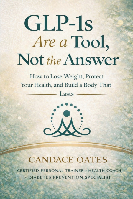 GLP-1S ARE A TOOL, NOT THE ANSWER