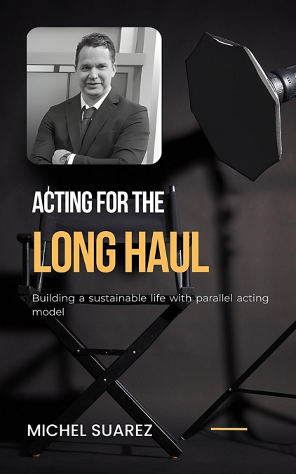 Acting for the Long Haul