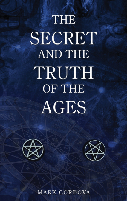 The Secret and the Truth of the Ages