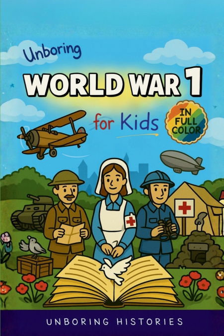 Unboring World War 1 for Kids